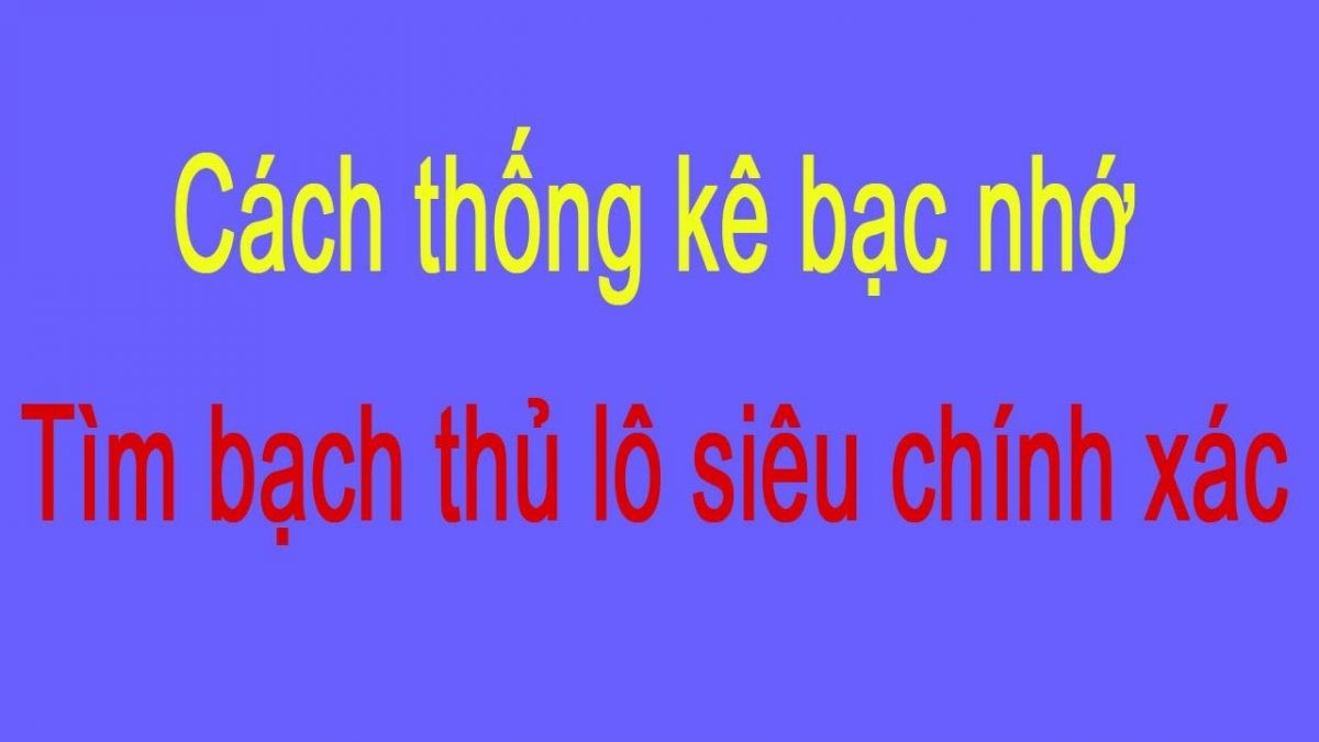 Thông tin bạc nhớ lô đề